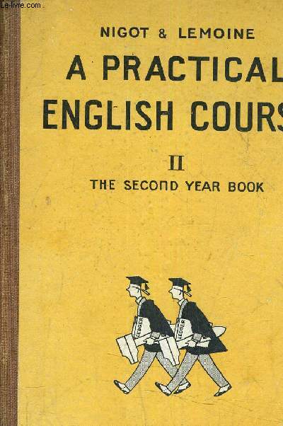 A PRACTICAL ENGLISH COURSE II THE SECOND YEAR BOOK.
