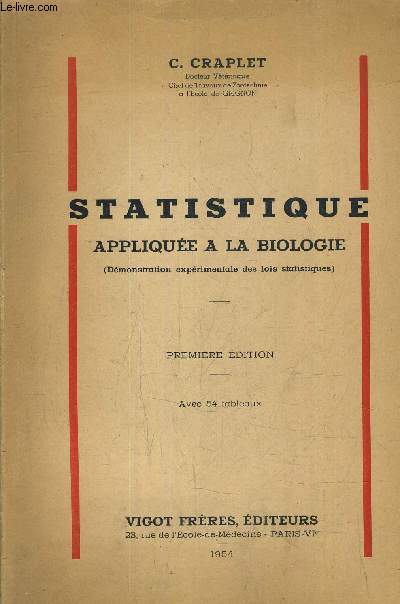 STATISTIQUE APPLIQUEE A LA BIOLOGIE (DEMONSTRATION EXPERIMENTALE DES LOIS STATISTIQUES).