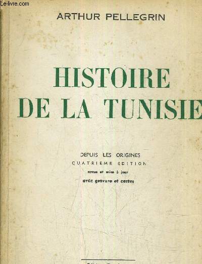 HISTOIRE DE LA TUNISIE DEPUIS LES ORIGINES.