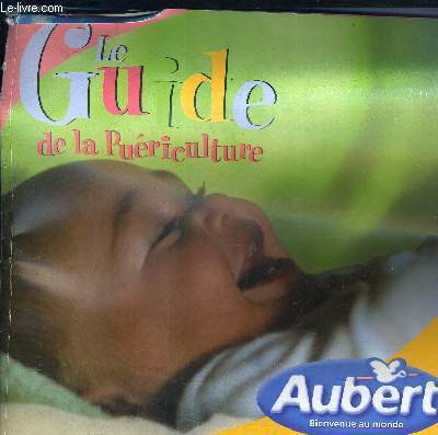 LE GUIDE DE LA PUERICULTURE - 2000 EDITION N2.