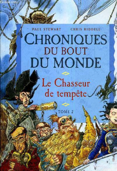 CHRONIQUES DU BOUT DU MONDE - TOME 2 : LE CHASSEUR DE TEMPETE.