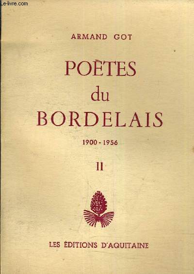 POETES DU BORDELAIS 1900-1956 - TOME 2.