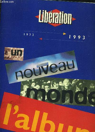 LIBERATION 1973-1993 - LE NOUVEAU MONDE L'ALBUM.
