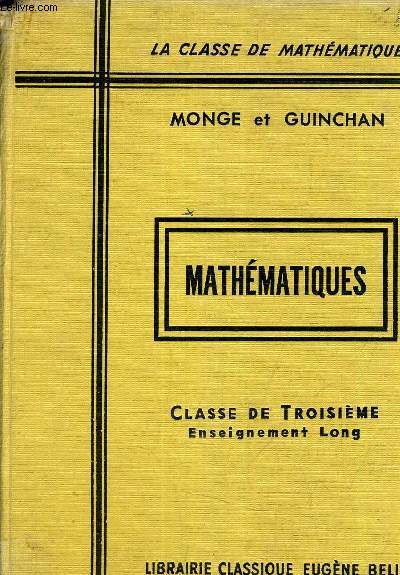 ENSEIGNEMENT DU SECOND DEGRE PROGRAMME 1958 - LA CLASSE DE MATHEMATIQUES - MATHEMATIQUES CLASSE DE 3E.