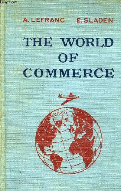 THE WORLD OF COMMERCE A PRACTCAL TEXT BOOK FOR BUSINESS STUDENTS.