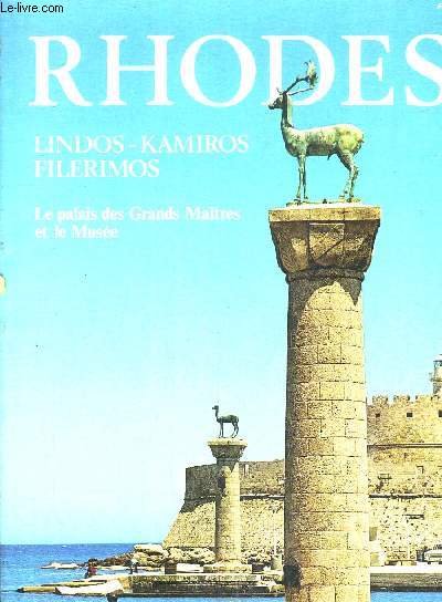 RHODES LINDOS KAMIROS FILERIMOS LES PALAIS DES GRANDS MAITRES ET LE MUSEE.