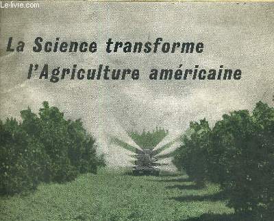 LA SCIENCE TRANSFORME L'AGRICULTURE AMERICAINE.