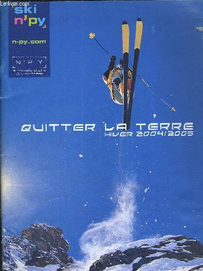QUITTER LA TERRE HIVER 2004/2005 - DOMAINE TOURMALET BAREGES LA MONGIE.