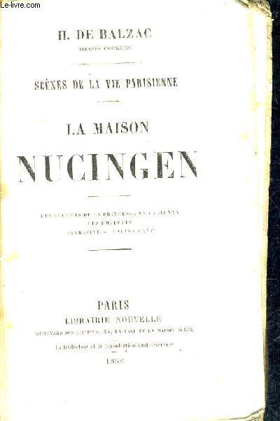 SCENES DE LA VIE PARISIENNE - LA MAISON NUCINGEN - LES SECRETS DE LA PRINCESSE DE CADIGNAN LES EMPLOYES SARRASINE FACINO CANE.