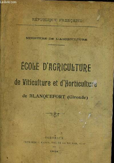 ECOLE D'AGRICULTURE DE VITICULTURE ET D'HORTICULTURE DE BLANQUEFORT (GIRONDE).