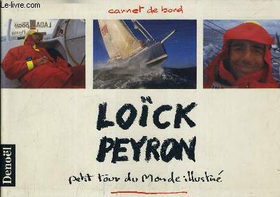 CARNET DE BORD LOICK PEYRON PETIT TOUR DU MONDE ILLUSTRE.