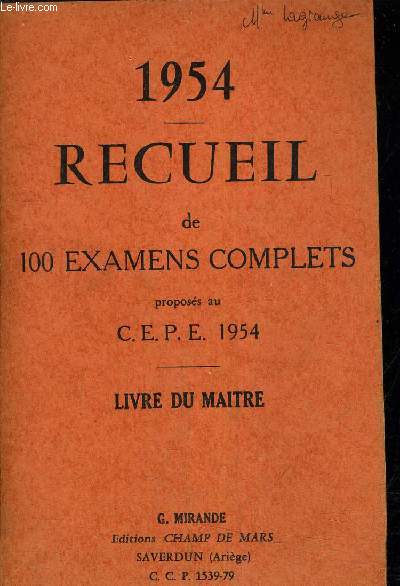1954 - RECUEIL DE 100 EXAMENS COMPLETS PROPOSES AU C.E.P.E 1954 - LIVRE DU MAITRE.