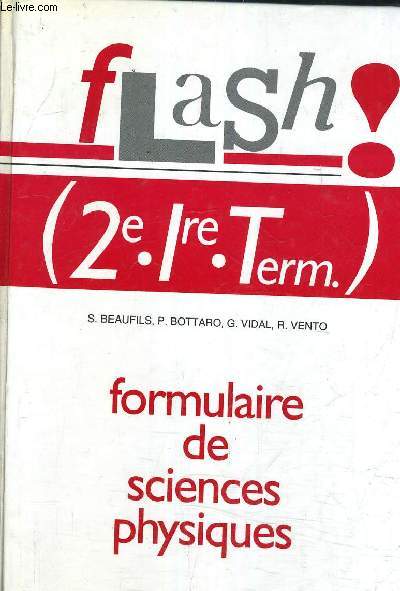 FORMULAIRE DE SCIENCES PHYSIQUES - 2E 1RE TERMINALE.