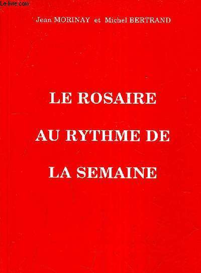 LE ROSAIRE AU RYTHME DE LA SEMAINE.