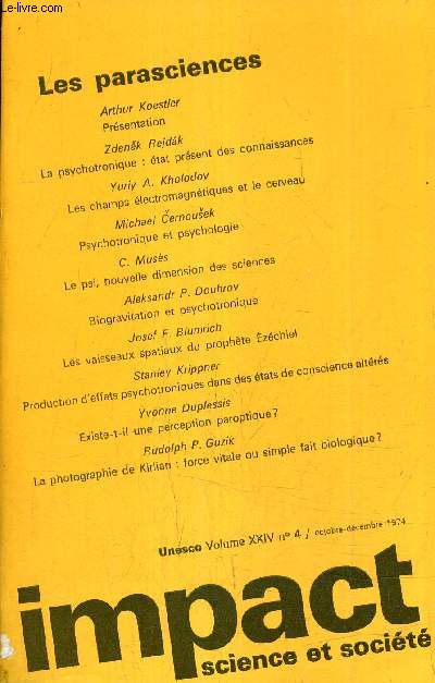 IMPACT SCIENCE ET SOCIETE VOLUME 24 N4 - OCTOBRE DECEMBRE 1974 - LES PARASCIENCES.