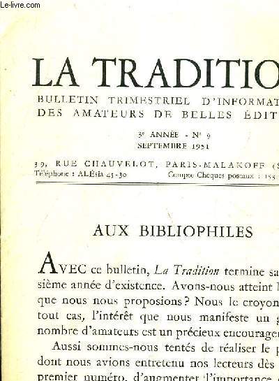 LA TRADITION BULLETON TRIMESTRIEL D'INFORMATIONS DES AMATEURS DE BELLES EDITIONS 3E ANNEE N9 SEPTEMBRE 1951.