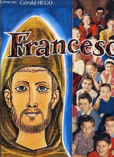 FRANCESCO VIE DE SAINT FRANCOIS D'ASSISE / 2E EDITION