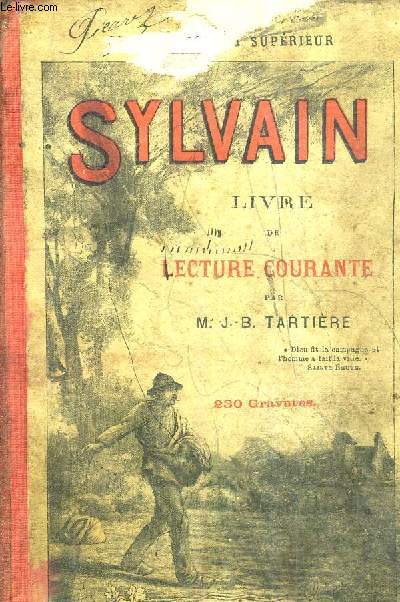 LIVRE DE LECTURE COURANTE - COURS MOYEN ET SUPERIEUR - SYLVAIN HISTOIRE D'UN PETIT PAYSAN.
