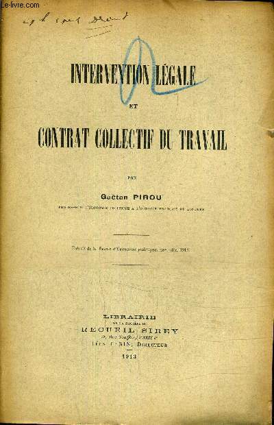 INTERVENTION LEGALE ET CONTRAT COLLECTIF DU TRAVAIL - EXTRAIT DE LA REVUE D'ECONOMIE POLITIQUE NOV-DEC 1913 (PLAQUETE).