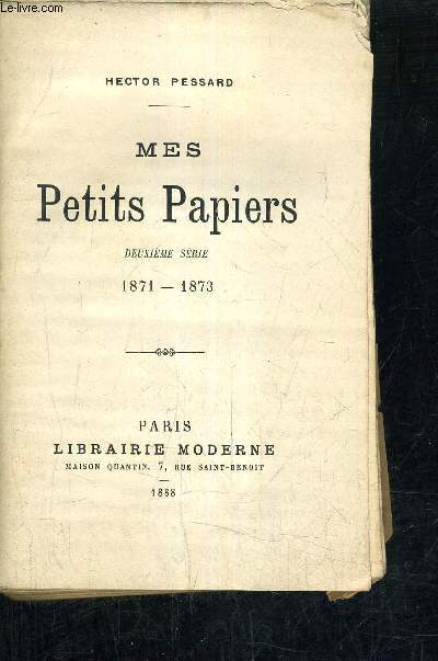 MES PETITS PAPIERS DEUXIEME SERIE 1871-1873.