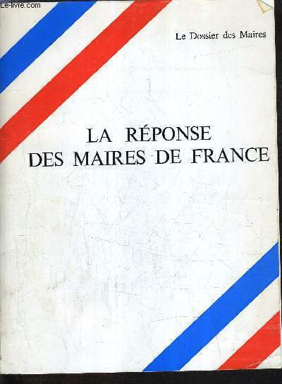 LA REPONSES DES MAIRES DE FRANCE RECUEILLIE PAR LA COMMISSION DES COMMUNES DE FRANCE.