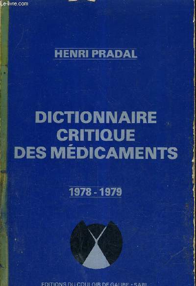 DICTIONNAIRE CRITIQUE DES MEDICAMENTS 1978-1979.