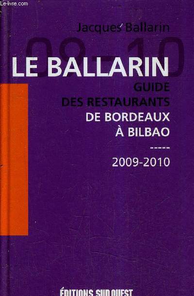LE BALLARIN - GUIDES DESRESTAURANTS DE BORDEAUX A BIBLABO - 2009-2010.