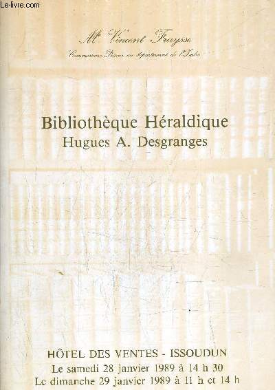 CATALOGUE DE VENTES AUX ENCHERES - BIBLIOTHEQUE DU CHATEAU DE BOMMIERS COLLECTION HUGUES A. DESGRANGES - SAMEDI 28 JANVIER 1989 - DIMANCHE 29 JANVIERS 1989.