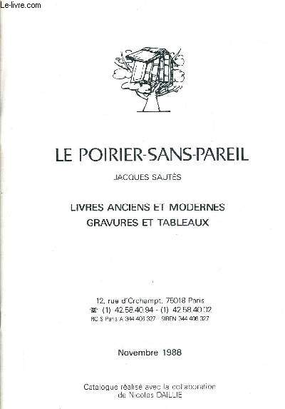 CATALOGUE LE POIRIER SANS PAREIL JACQUES SAUTES - LIVRES ANCIENS ET MODERNES GRAVURES ET TABLEAUX - NOVEMBRE 1988.