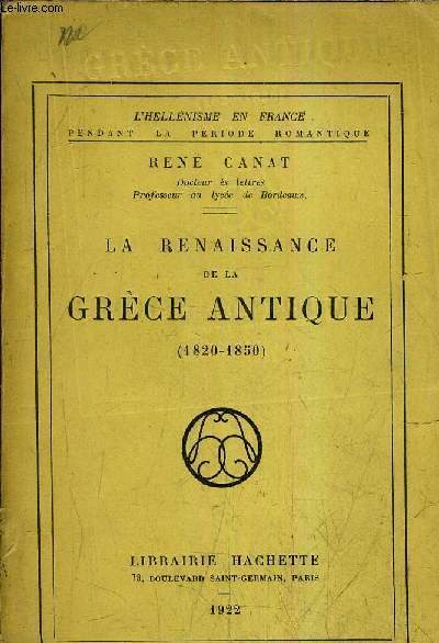 LA RENAISSANCE DE LA GRECE ANTIQUE 1820-1850.