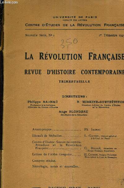 LA REVOLUTION FRANAISE REVUE D'HISTOIRE CONTEMPORAINE TRIMESTRIELLE - NOUVELLE SERIE N1 1ER TRIMESTRE 1935 - avant propos de Ph.Sagnac - Hrault deSchelles par L.Gaudel - etc...
