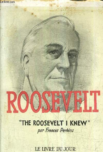 ROOSEVELT (THE ROOSEVELT I KNEW.
