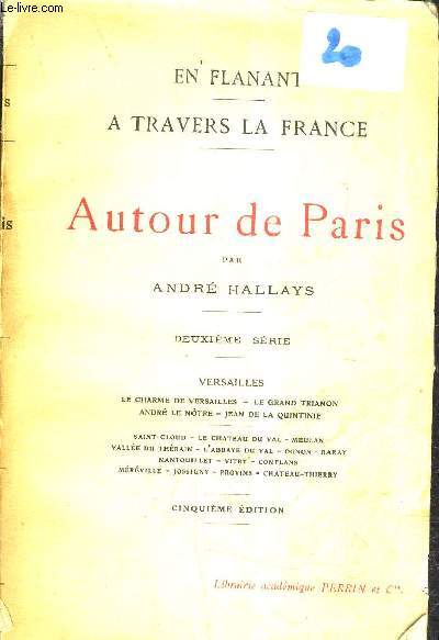 EN FLANANT A TRAVERS LA FRANCE - AUTOUR DE PARIS / 2E SERIE - 5E EDITION.