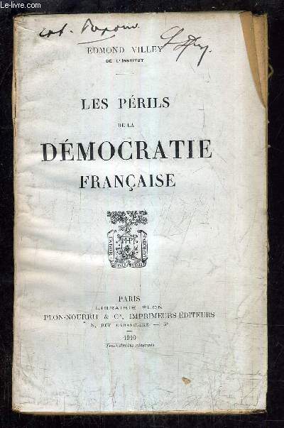 LES PERILS DE LA DEMOCRATIE FRANCAISE.
