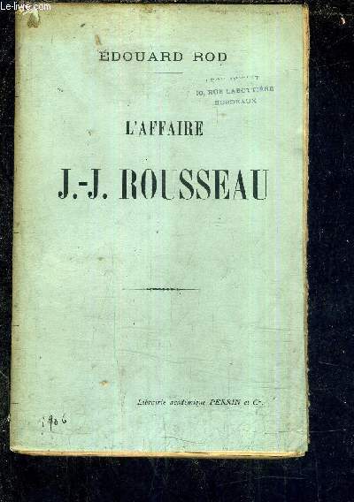 L'AFFAIRE J.-J. ROUSSEAU.