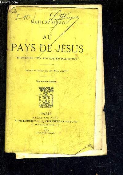 AU PAYS DE JESUS SOUVENIRS D'UN VOYAGE EN PALESTINE / 2E EDITION.