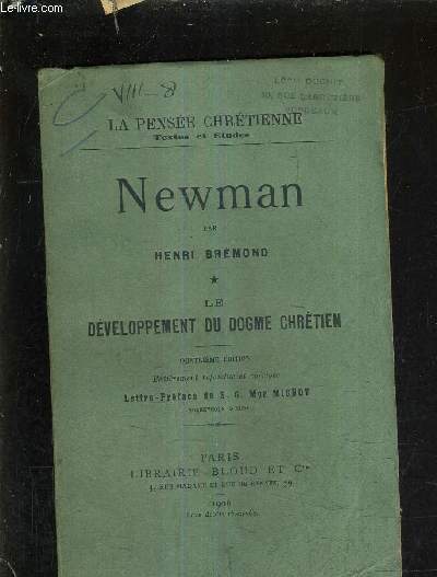NEWMAN - LE DEVELOPPEMENT OU DOGME CHRETIEN - 4E EDITION ENTIEREMENT REFONDUE ET CORRIGEE.