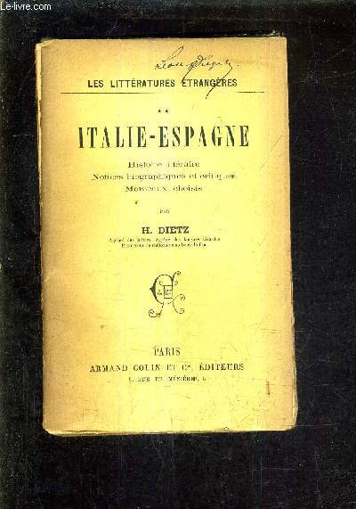 ITALIE ESPAGNE HISTOIRE LITTERAIRE NOTICES BIOGRAPHIQUES ET CRITIQUES MORCEAUX CHOISIS.