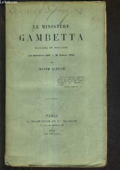 LE MINISTERE GAMBETTA HISTOIRE ET DOCTRINE 14 NOVEMBRE 1881 - 26 JANVIER 1882.