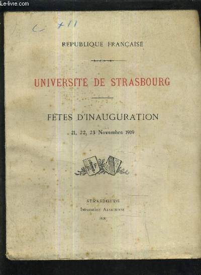 UNIVERSITE DE STRASBOURG - FETES D'INAUGURATION 21 22 23 NOVEMBRE 1919.