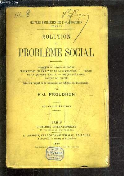 SOLUTION DU PROBLEME SOCIAL - OEUVRES COMPLETES DE P.-J. PROUDHON TOME VI / NOUVELLE EDITION / suivie de rapport de la commission des dlgus du luxembourg.