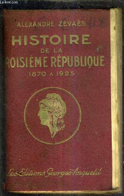 HISTOIRE DE LA TROISIEME REPUBLIQUE 1870-1926.