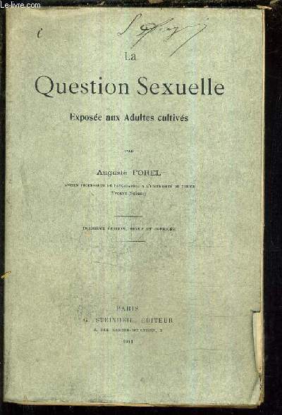 LA QUESTION SEXUELLE EXPOSEE AUX ADULTES CULTIVES / 3E EDITION REVUE ET CORRIGEE.