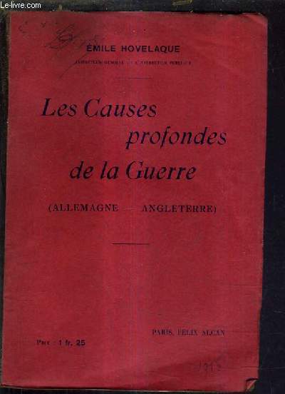 LES CAUSES PROFONDES DE LA GUERRE (ALLEMAGNE - ANGLETERRE).