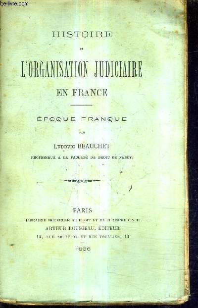 HISTOIRE DE L'ORGANISATION JUDICIAIRE EN FRANCE - EPOQUE FRANQUE.