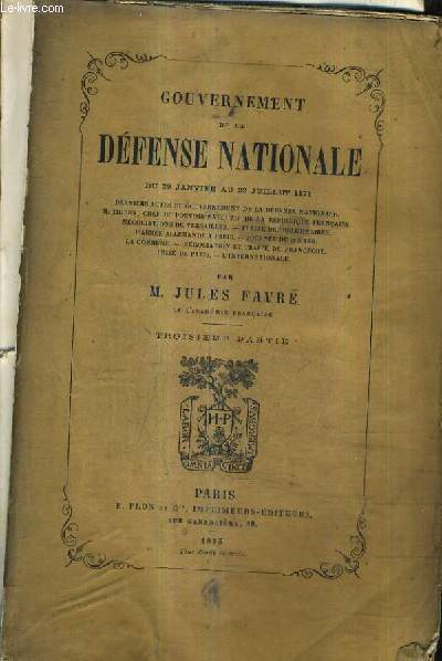 GOUVERNEMENT DE LA DEFENSE NATIONALE DU 29 JANVIER AU 22 JUILLET 1871 - TROISIEME PARTIE.