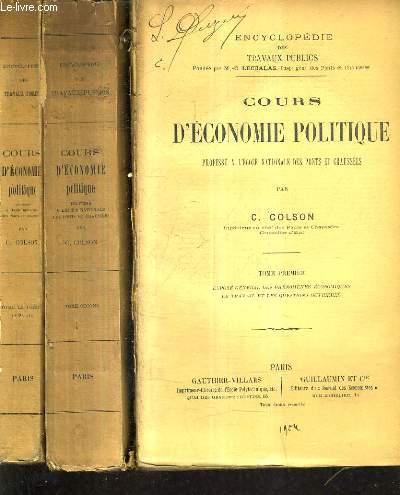 COURS D'ECONOMIE POLITIQUE PROFESSE A L'ECOLE NATIONALE DES PONTS ET CHAUSSEES - EN 3 TOMES - TOMES 1 + 2 + 3.