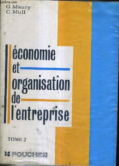 ECONOMIE ET ORGANISATION DE L'ENTREPRISE TOME 2 - CLASSE DE TERMINALE G.