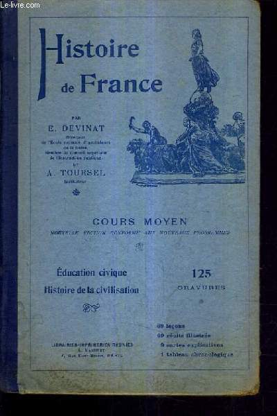 HISTOIRE DE FRANCE - COURS MOYEN NOUVELLE EDITION CONFORME AUX NOUVEAUX PROGRAMMES - EDUCATION CIVIQUE HISTOIRE DE LA CIVILISATION.