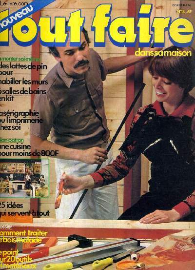 TOUT FAIRE DANS SA MAISON N14 FEVRIER 1978 - pour habiller vos murs de bois : la frisette - le palissage au jardin - salles de bains en kit - bonne recettes jolies mains - des lgumes nomms pickles - comment traiter les bois malade etc.